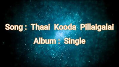 thaai kooda pillaigalai song lyrics