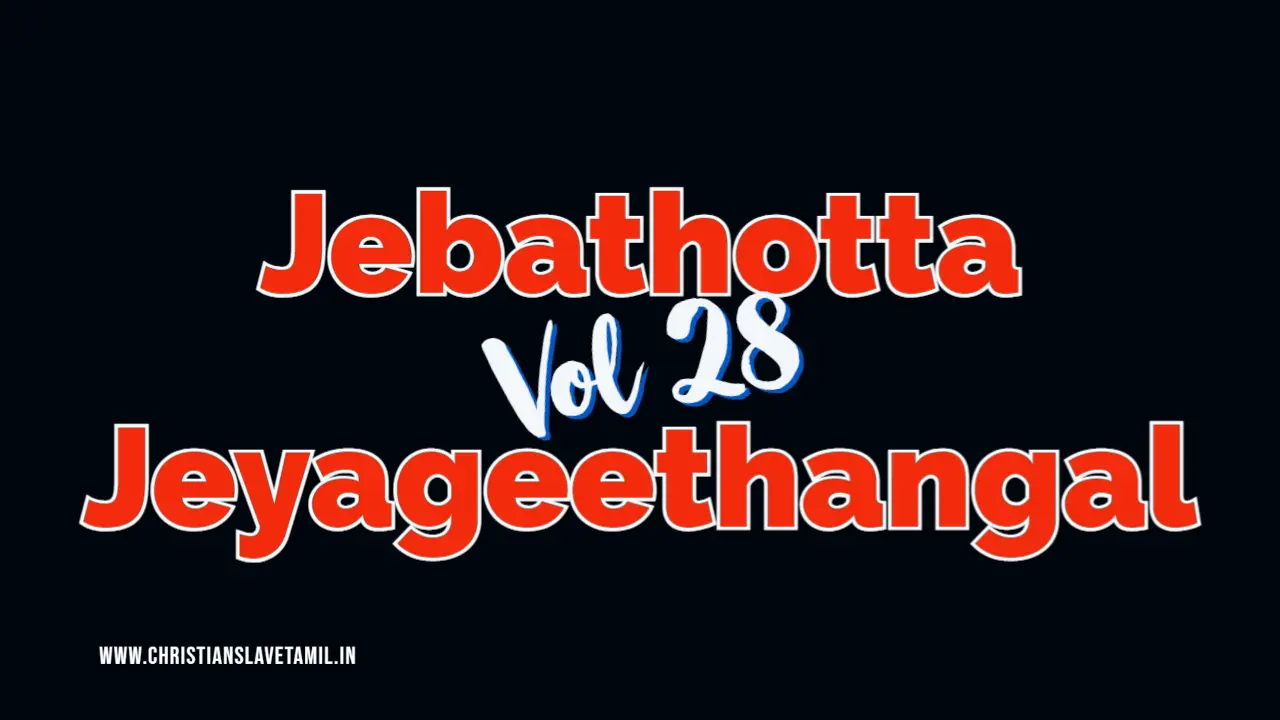 Jebathotta Jeyageethangal Vol 28,