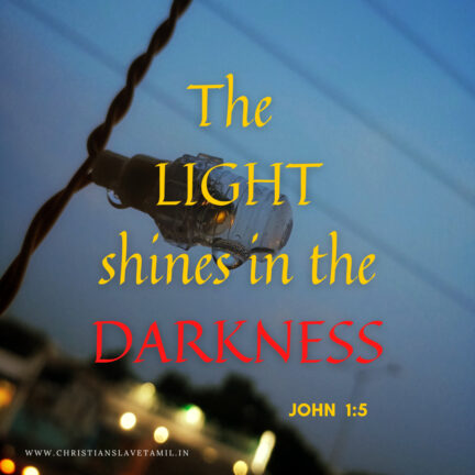 Light Shineth In Dark, Bible Verses In Tamil Today, christian slave Tamil,