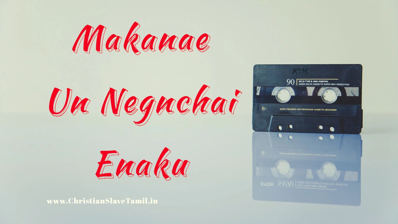 Makanae Un Negnchai Enaku,