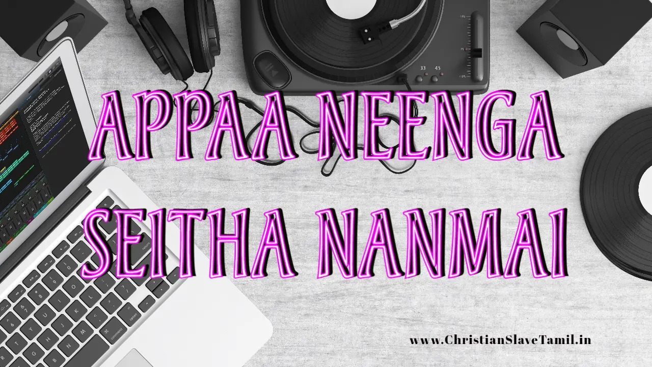 Appaa Neenga Seitha Nanmai,
