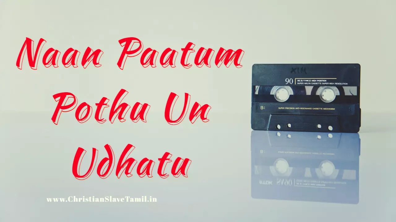Naan Paatum Pothu Un Udhatu,
