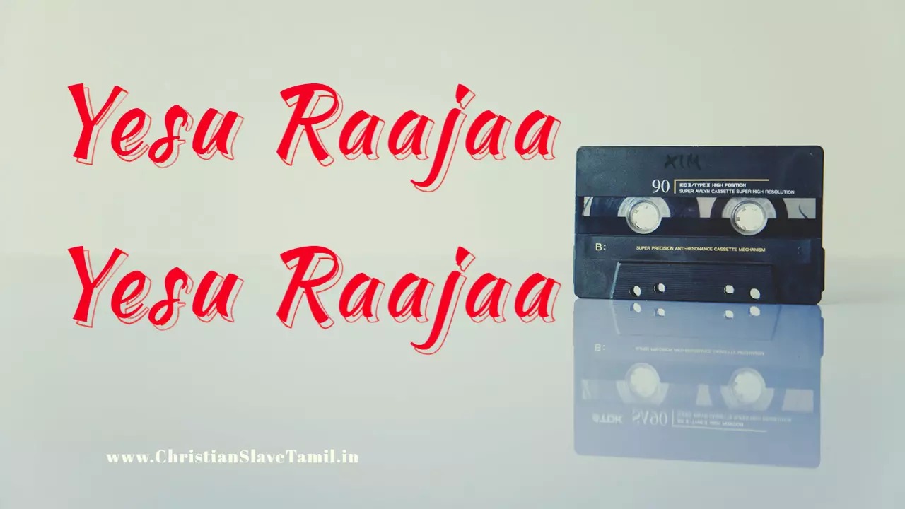 Yesu Raajaa Yesu Raajaa,