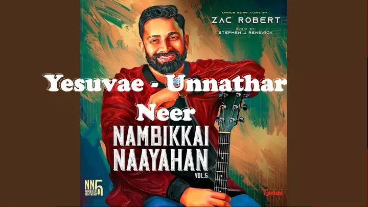 Yesuvae - Unnathar Neer - உன்னதர் நீர் ஒருவரே 4 Yesuvae - Unnathar Neer,