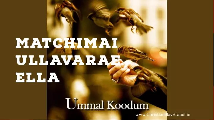 Matchimai Ullavarae Ella - மாட்சிமை உள்ளவரே எல்லா 6 Matchimai Ullavarae Ella,
