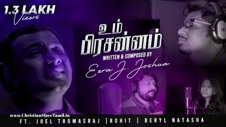 Um Prasannam Ennai - உம் பிரசன்னம் என்னை 8 Um Prasannam Ennai, Ellaa Magimai Umakae,