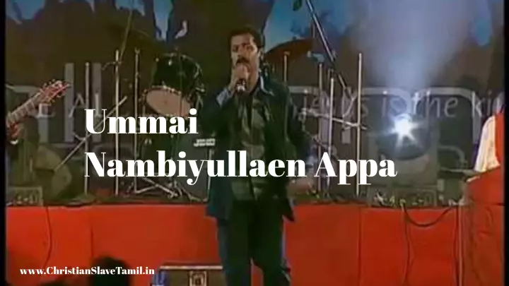 Ummai Nambiyullaen Appa,