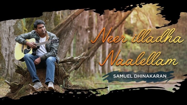 Neer Illadha Naalellam - நீர் இல்லாத நாளெல்லாம் 6 Neer Illadha Naalellam, Neer Illadha Naal ellaam,