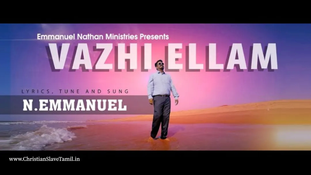 Vazhi Ellam Ennai Kaathu - வழி எல்லாம் என்னை 10 Vazhi Ellam Ennai Kaathu, christian slave tamil,