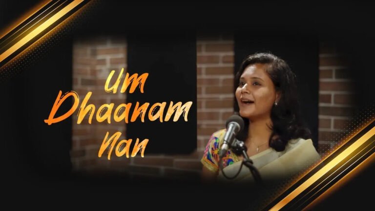 Um Dhanam Naan - உம் தானம் நான் அனுபித்தேன் 1 Um Dhanam Naan, Um Dhanam Naan anupithen,