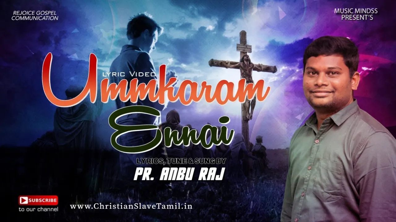 Um Karam Ennai - உம் கரம் என்னை பிடித்ததைய்யா 1 Um Karam Ennai, Um Karam Ennai Pidithathaiya, christian slave tamil,