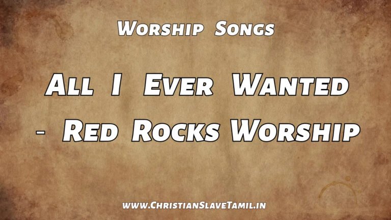 All I Ever Wanted - Red Rocks - English Gospel Songs 1 All I Ever Wanted, All I Ever Wanted song,
