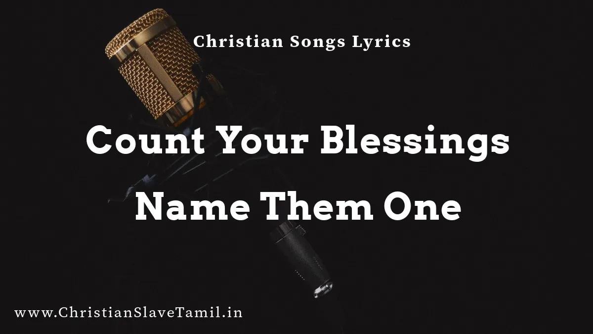 Count Your Blessings Name Them One, Count Your Blessings Name Them One song,
