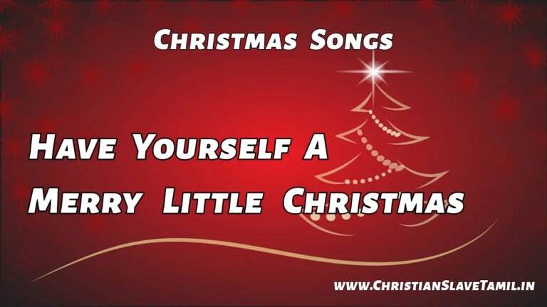 Have Yourself A Merry Little Christmas - Christmas Songs 15 3 Have Yourself A Merry Little Christmas, christian slave tamil,