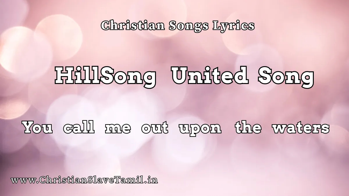 Hillsong United Song Lyrics - English Praise Songs 5 HillSong United, HillSong United Song,