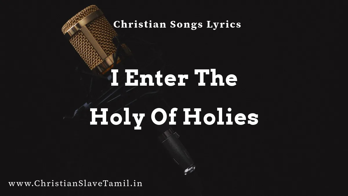 I Enter The Holy Of Holies Song - English Praise Songs 2 I Enter The Holy Of Holies, I Enter The Holy Of Holies song,