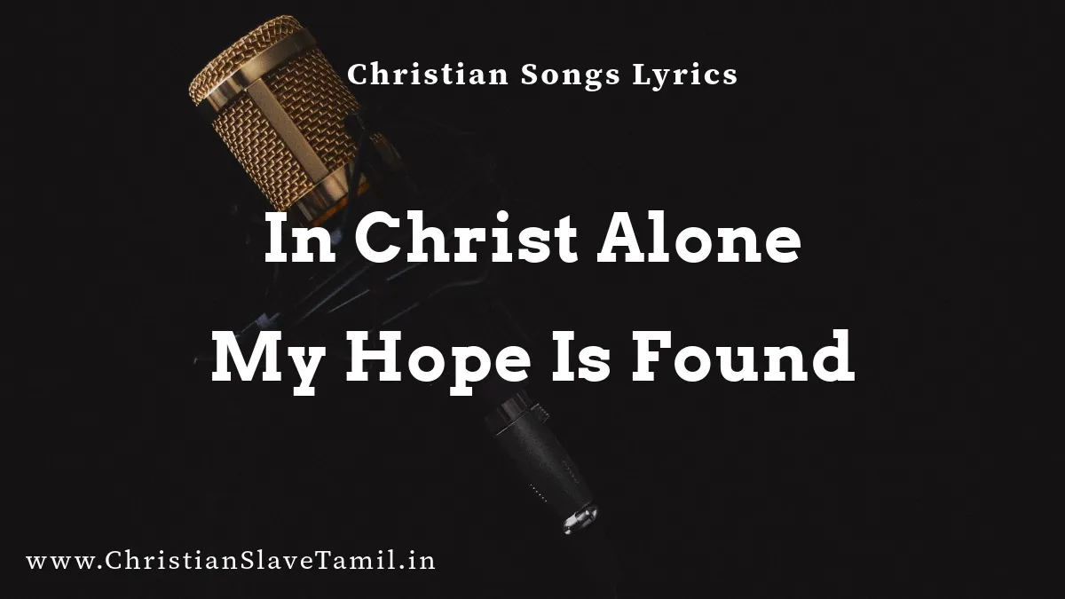 In Christ Alone My Hope Is Found,