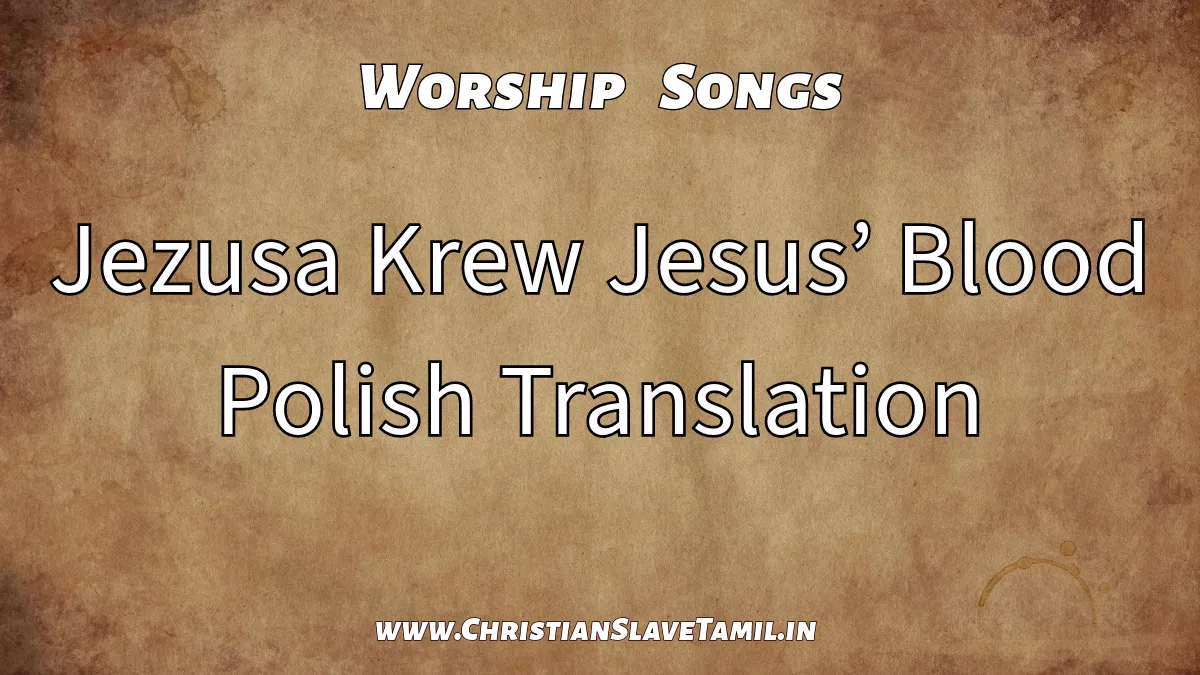 Jezusa Krew - Jesus Blood Polish Song Translation 8 Jesus Blood Polish Song Translation, Jezusa Krew - Jesus Blood Polish Song Translation,
