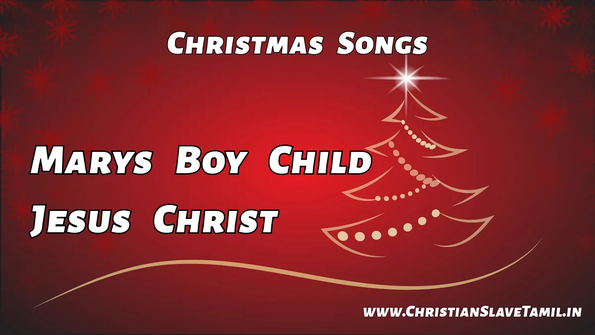 Marys Boy Child Jesus Christ, Marys Boy Child Jesus Christ song,