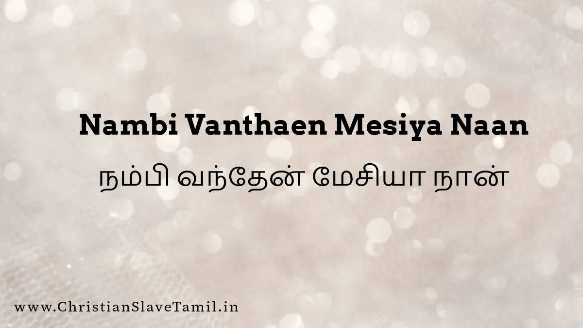 Nambi Vanthaen Mesiya Naan, Nambi Vanthaen Mesiyaa song,
