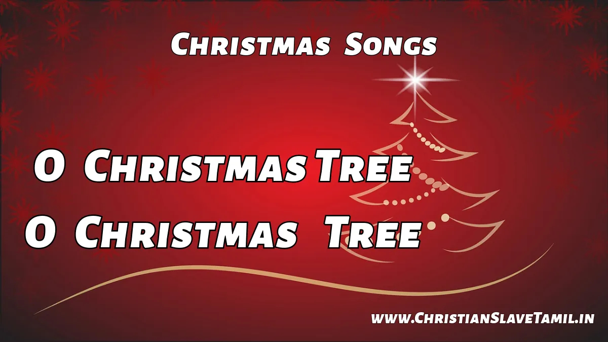 O Christmas Tree, O Christmas Tree O Christmas Tree Song,
