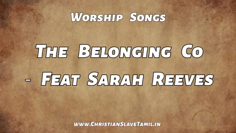 The Belonging Co - Sarah Reeves - English Gospel Songs 8 The Belonging Co, You need no invitation song,