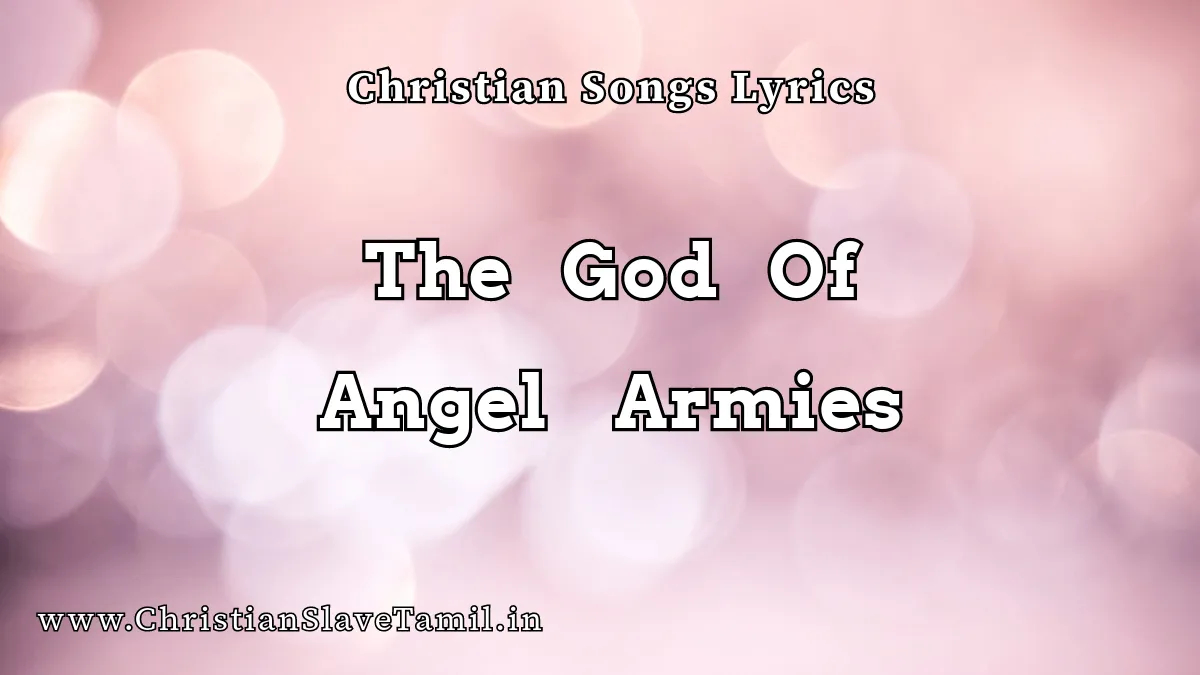The God of Angel Armies, The God of Angel Armies song,