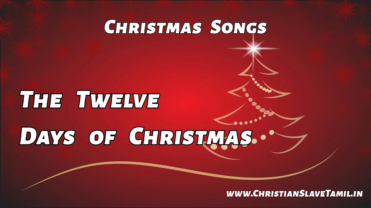 The Twelve Days of Christmas, christian slave tamil,