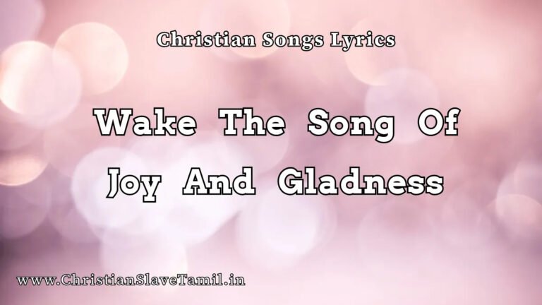 Wake The Song Of Joy - English Gospel Songs 1 Wake The Song Of Joy, Wake The Song Of Joy And Gladness song,