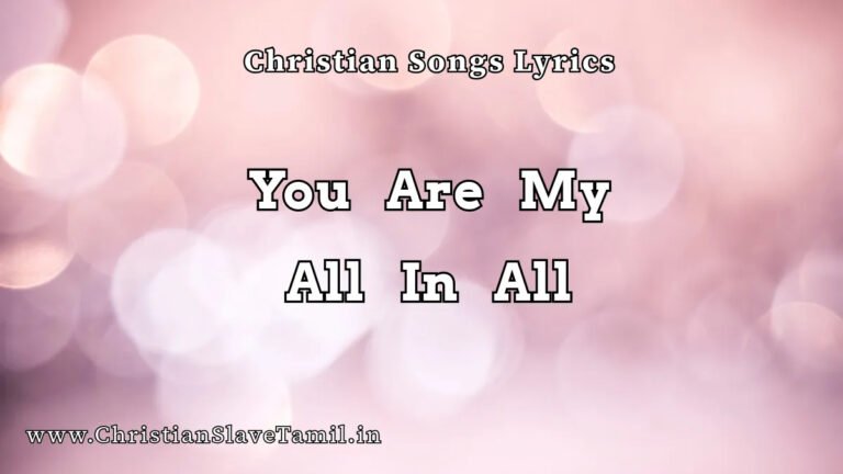 You Are My All In All Song - English Gospel Songs 3 You Are My All In All, You Are My All In All song,