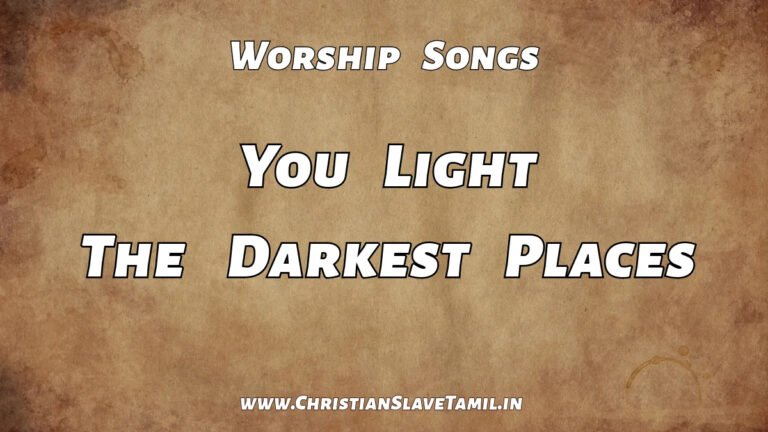 You Light The Darkest Places - English Gospel Songs 4 You Light The Darkest Places, You Light The Darkest Places song,