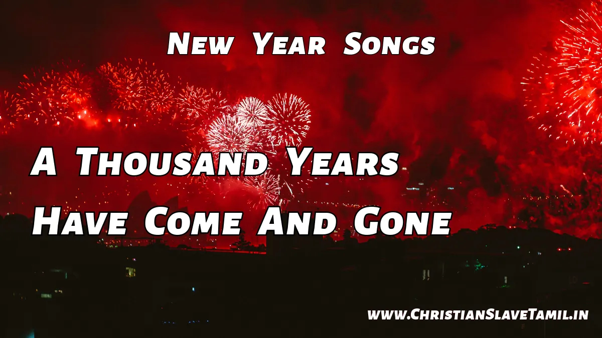 A Thousand Years Have Come And Gone,