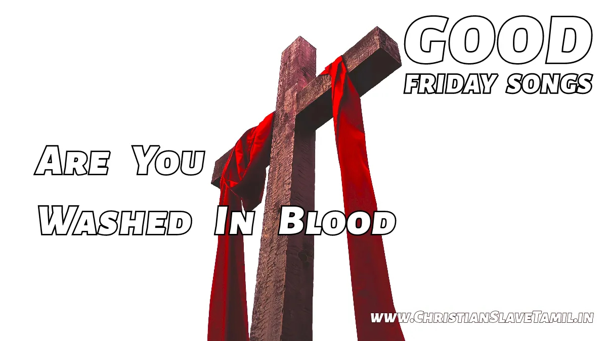 Are You Washed In Blood,