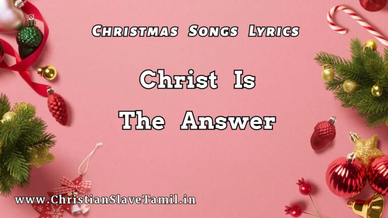Christ Is The Answer Song Lyrics - Christmas Songs 31 3 Christ Is The Answer, Christ Is The Answer song,