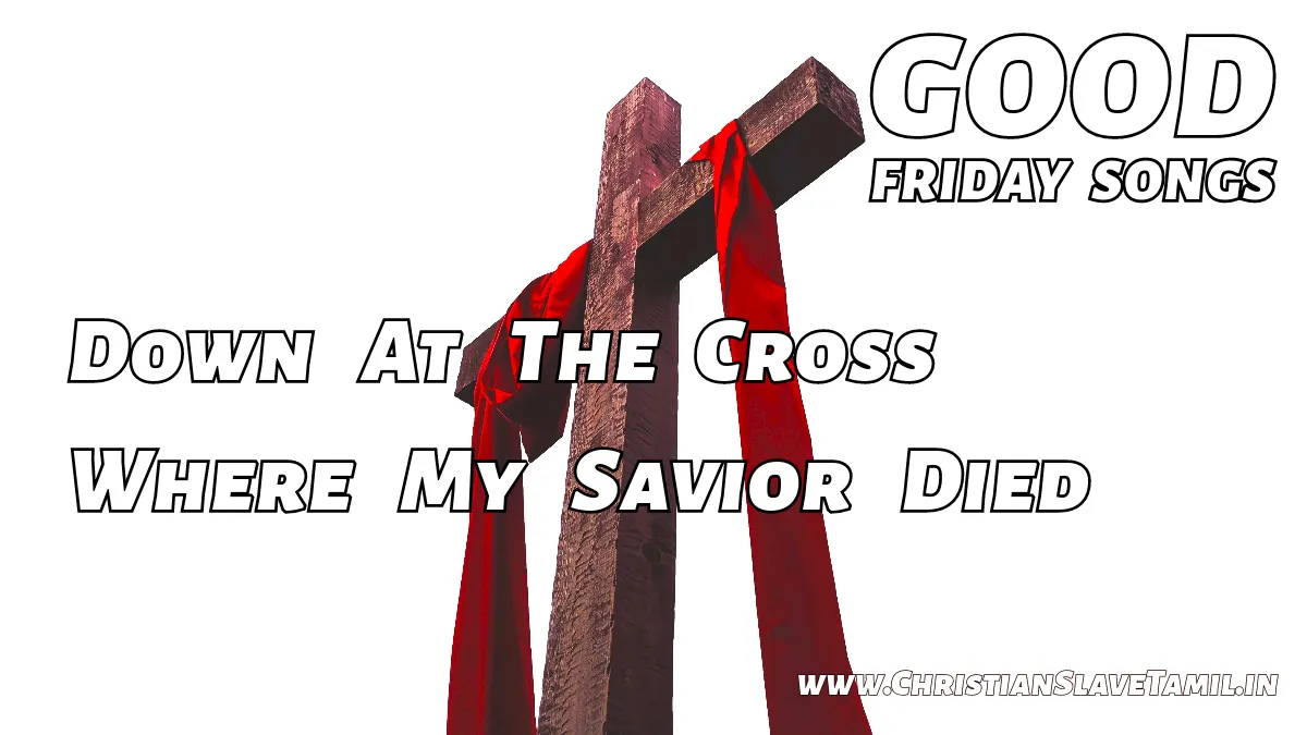 Down At The Cross Where My Savior Died,