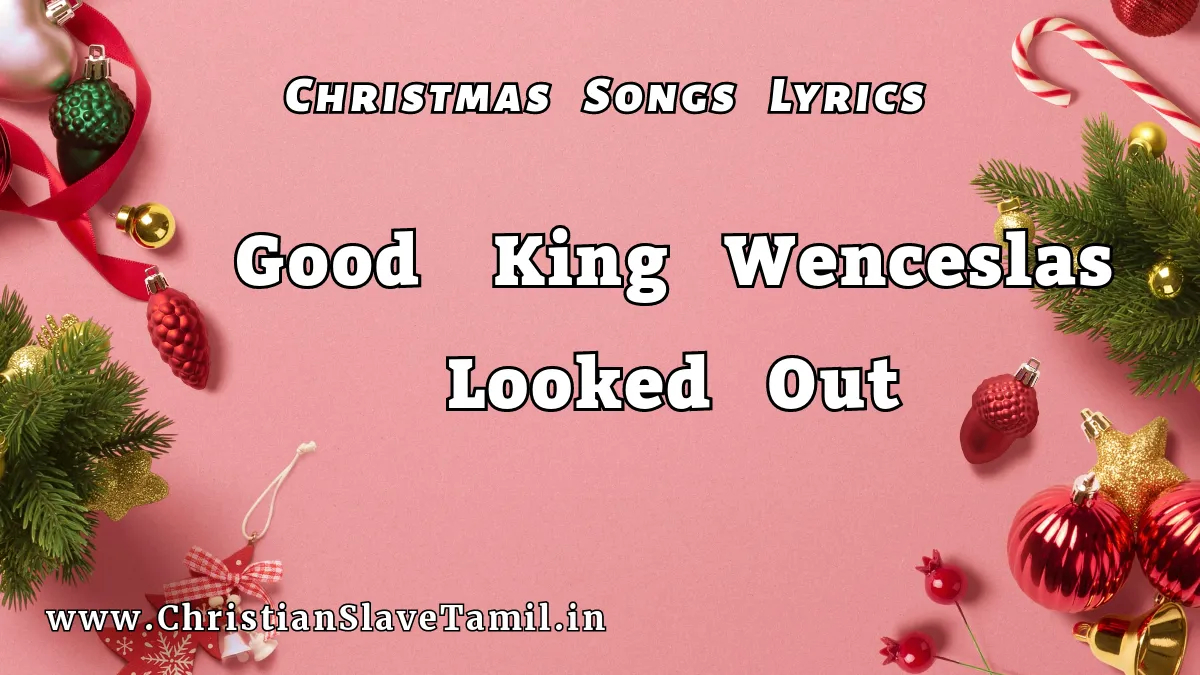 Good King Wenceslas Looked Out,