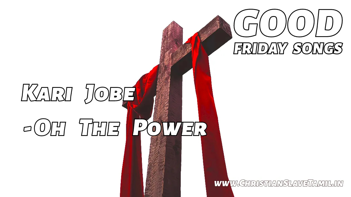 Kari Jobe - Oh The Power - English Good Friday Songs 35 3 Kari Jobe - Oh The Power,
