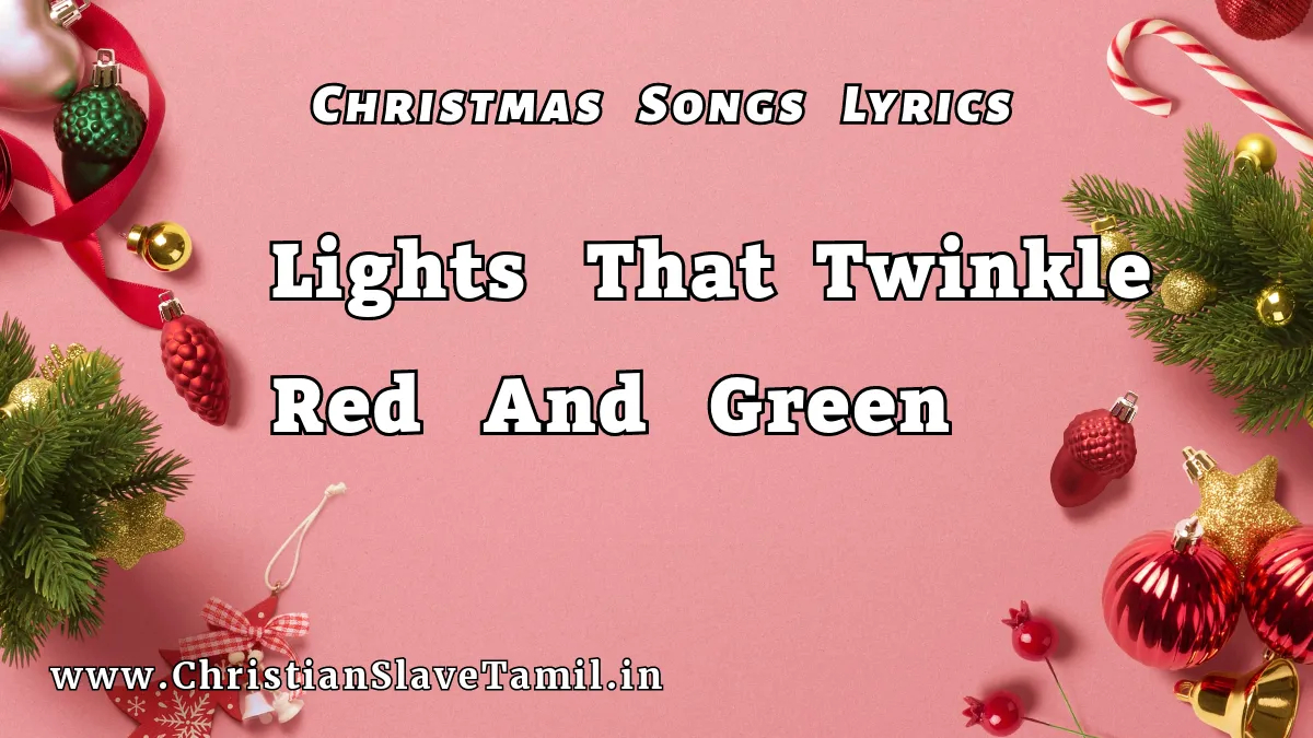 Lights That Twinkle Red And Green,