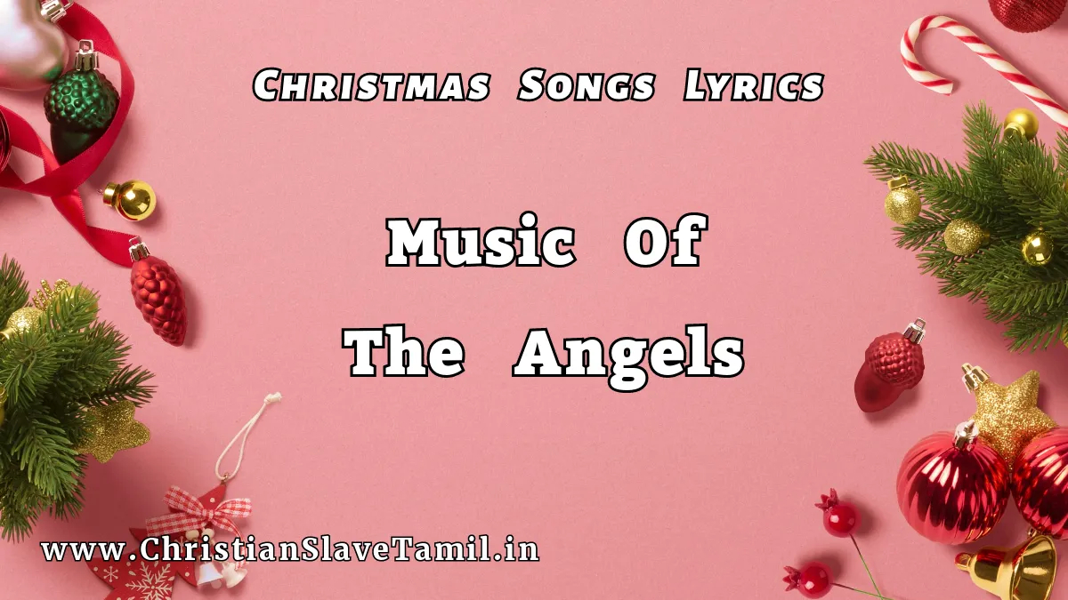 Music Of The Angels Song Lyrics - Christmas Songs 73 1 Music Of The Angels Song,