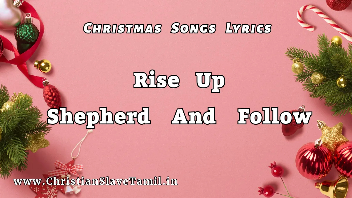 Rise Up Shepherd And Follow Song - Christmas Songs 75 12 Rise Up Shepherd And Follow,