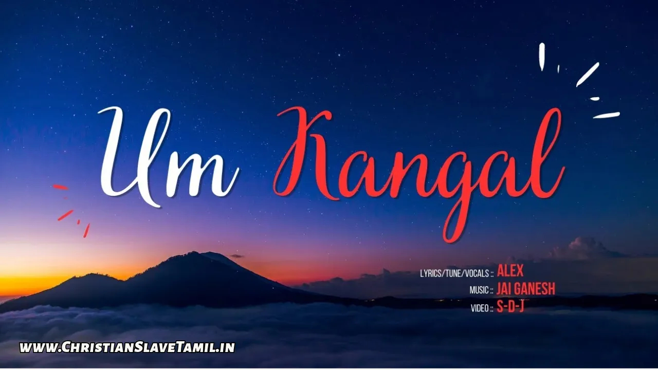 Um Kangal Ennai Kandadhaiya, Um Kangal Ennai Kandadhaiya Song,