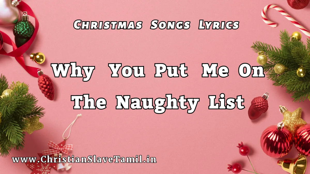 Why You Put Me On The Naughty List - Christmas Songs 56 6 Why You Put Me On The Naughty List,