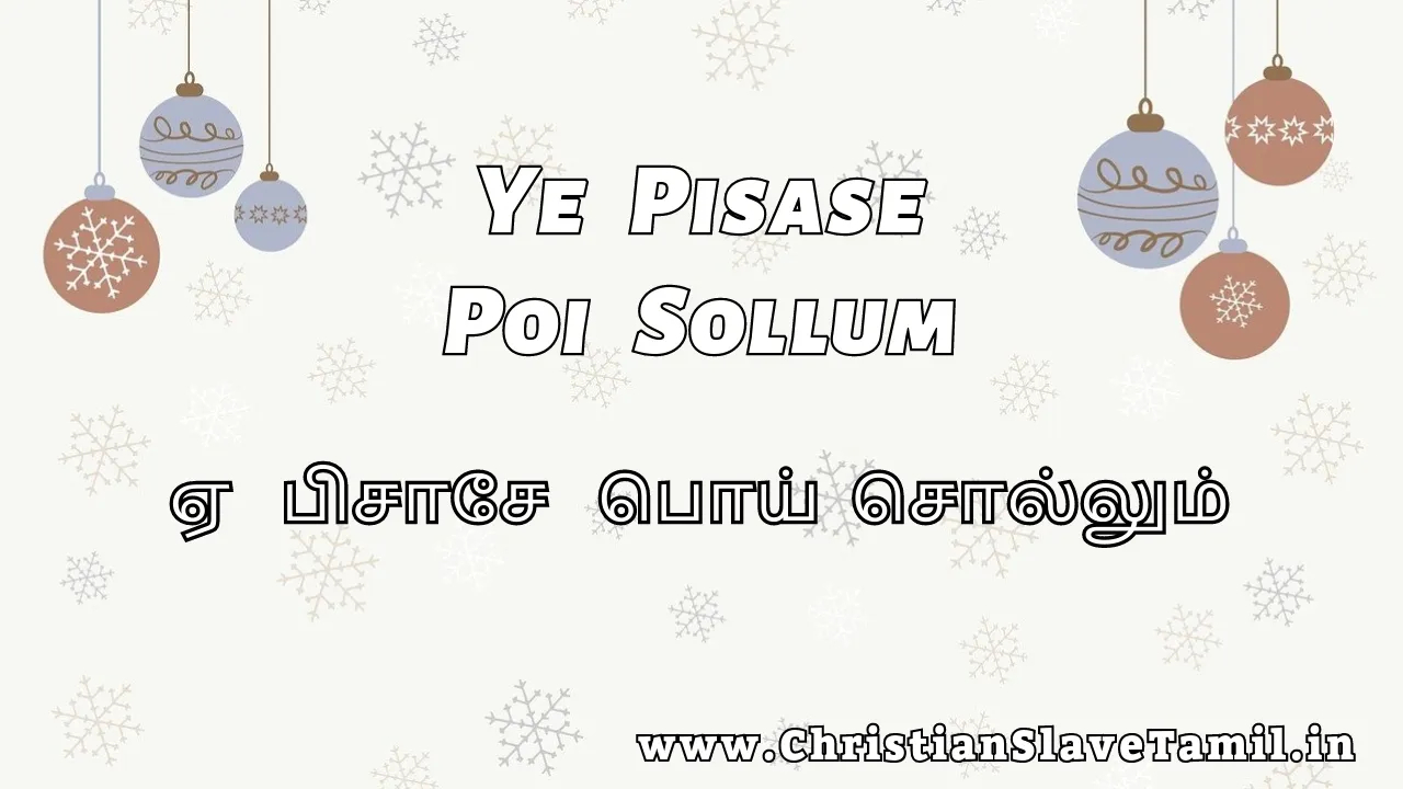 Ye Pisase Poi Sollum,Ye Pisasae Poi Sollum song,