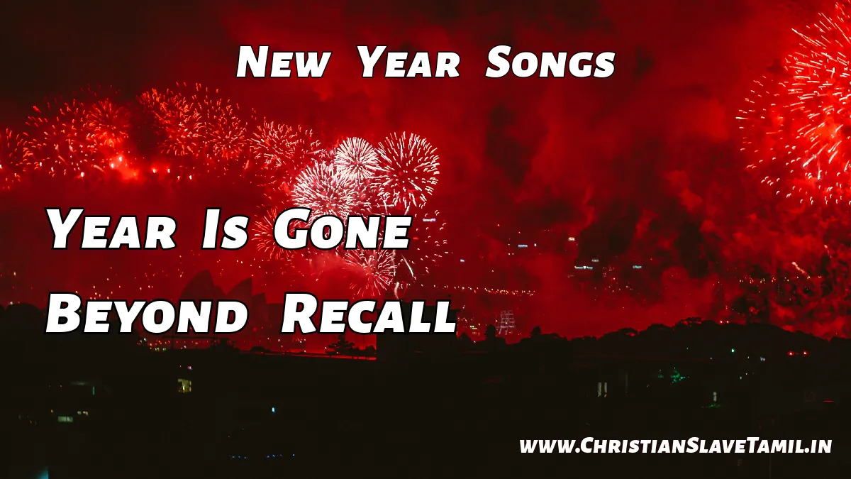 Year Is Gone Beyond Recall, Year Is Gone Beyond Recall song,