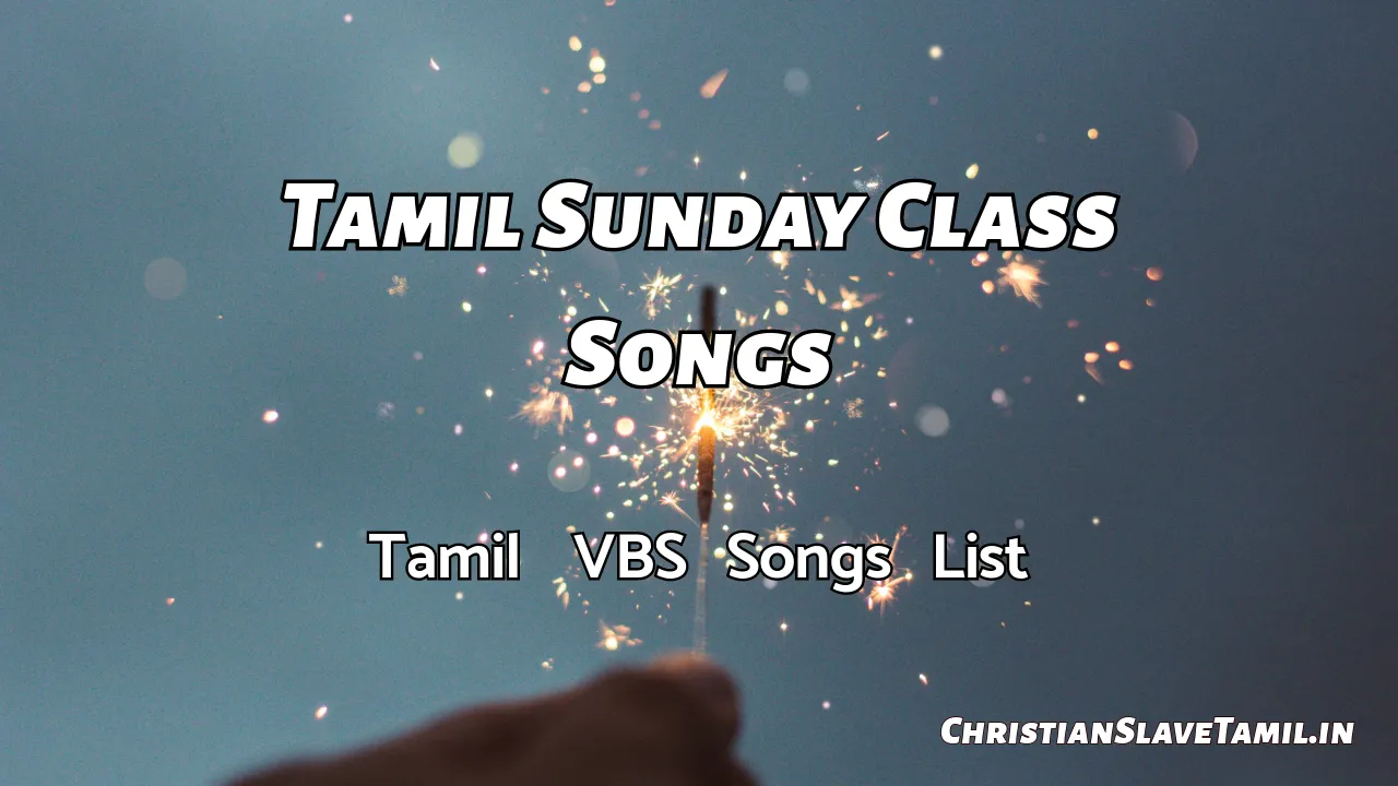 Tamil Sunday Class Songs List (Vbs Songs Tamil) – Kids Christian Songs 1 Tamil Sunday Class Songs List,