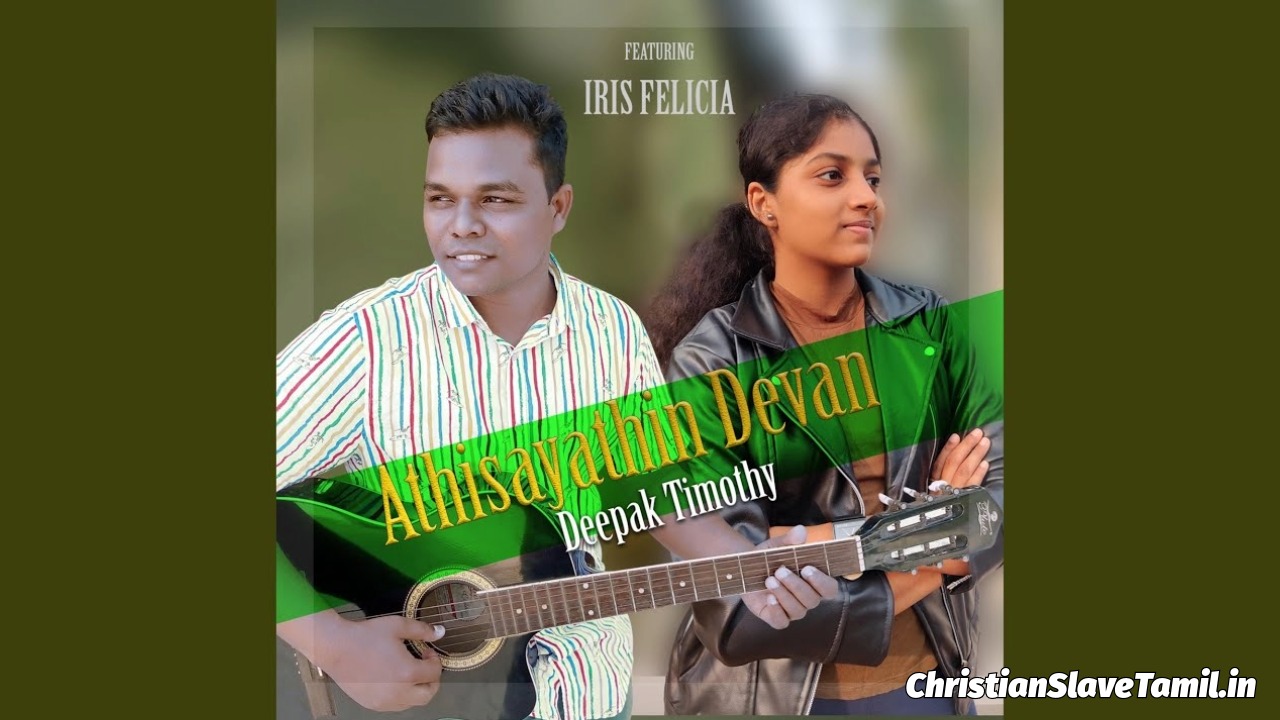 Athisayathin Devan Arpudhathin - அதிசயத்தின் தேவன் 7 Athisayathin Devan Arpudhathin, Athisayathin Devan Arpudhathin Song,