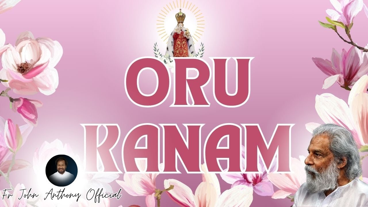 Oru Kanam Unathu Thiruvadi,