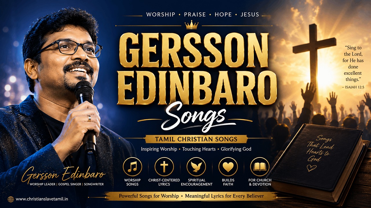 Gersson Edinbaro Songs | Tamil Christian Worship Lyrics Chords Mp3 Videos 1 Gersson Edinbaro Songs List,